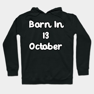 Born In 13 October Hoodie